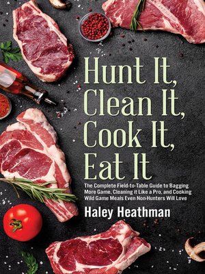 cover image of Hunt It, Clean It, Cook It, Eat It